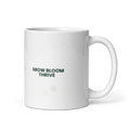 Mug - GROW BLOOM THRIVE